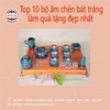 Top 10 bộ ấm chén bát tràng làm quà tặng đẹp nhất của Gốm Phúc Gia Tiên